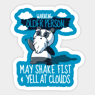 Warning - Older Person Who Yells At Clouds Sticker